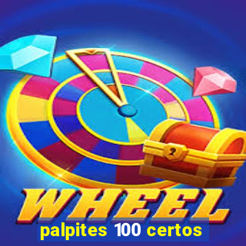 palpites 100 certos